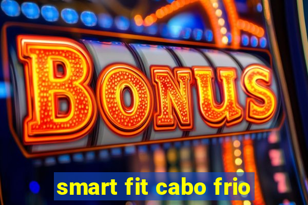 smart fit cabo frio